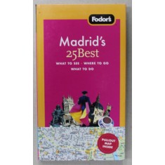 MADRID &#039; S 25 BEST , WHAT TO SEE , WHERE TO GO , WHAT TO DO , by JONATHAN HOLLAND , 2008