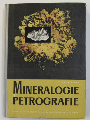 MINERALOGIE SI PETROGRAFIE de VALERIA POPA , 1965 foto