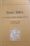 CUVINTE CATRE SINGURATICI PARTEA III RECENT REGASITA-ISSAC SIRUL