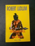 ROBERT LUDLUM - TESTAMENTUL LUI HOLCROFT