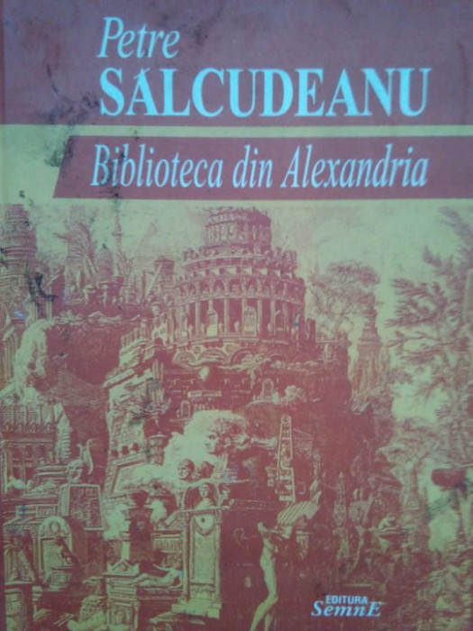 Petre Salcudeanu - Biblioteca din Alexandria (2003)