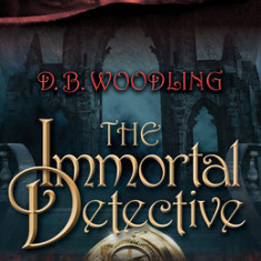 The Immortal Detective: Volume 1