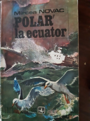 Polar la ecuator Mircea Novac 1977 foto