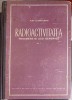 Radioactivitatea: Fenomene si Legi Generale, Alex. Sanielivici, 1956, Editura Academiei Romane, Fizica, Hardcover