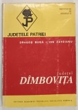 JUDETUL DAMBOVITA de DRAGOS BUGA si ION ZAVOIANU , SERIA '' JUDETELE PATRIEI '' , 1974
