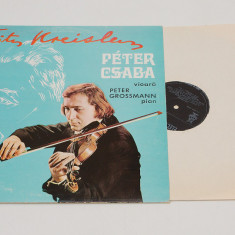 Fritz Kreisler - Peter Csaba Vioara, Peter Grossmann Pian- disc vinil LP NOU