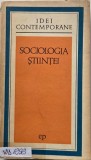 Sociologia stiintei. Eseuri sociologice despre activitatea stiintifica-tehnica - G. N. Volkov