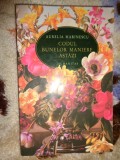 Codul bunelor maniere astazi - Aurelia Marinescu ( editia a treia ,an 2008 )