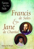 Francis de Sales &amp; Jane de Chantal