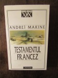 TESTAMENTUL FRANCEZ -ANDREI MAKINE (DEDICATIE , AUTOGRAF )