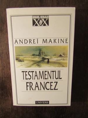 TESTAMENTUL FRANCEZ -ANDREI MAKINE (DEDICATIE , AUTOGRAF ) foto