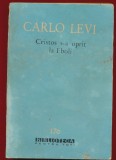 Carlo Levi, "Cristos s-a oprit la Eboli" - Colectia BPT Nr. 176