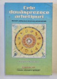 CELE DOUASPREZECE ARHETIPURI , SEMNUL ZODIACAL SI STRUCTURA PERSONALITATII de BRIGITTE HAMANN , 2004