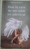 Ziua in care m-am iubit cu adevarat - Andreea Savulescu