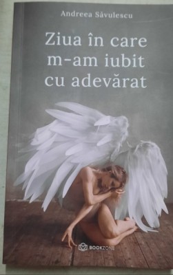 Ziua in care m-am iubit cu adevarat - Andreea Savulescu foto