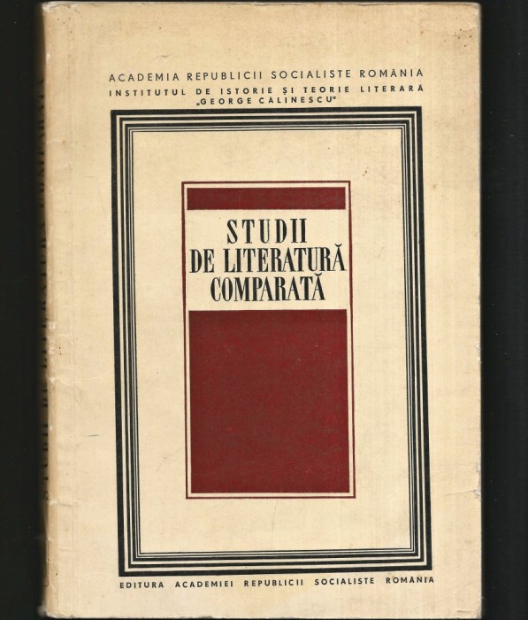STUDII DE LITERATURĂ COMPARATĂ - INSTITUTUL DE ISTORIE ȘI TEORIE LITERAEĂ &bdquo;GEORGE CĂLINESCU&rdquo;