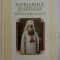 PATRIARHUL JUSTINIAN , MARTURII , FAPTE SI ADEVAR de CONSTANTIN PARVU , 2017