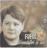 FUEGO - Trandafiri &Icirc;n Dar, CD