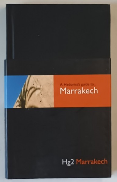 A HEDONIST &#039;S GUIDE TO MARRAKECH by PAUL SULLIVAN , 2006