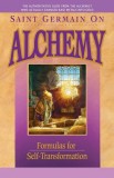 Saint Germain on Alchemy: Formulas for Self-Transformation