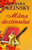 Barbara Delinsky - Mana destinului