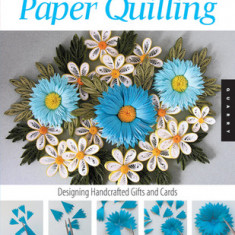 Art of Paper Quilling: Designing Handcrafted Gifts and Cards