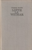 THOMAS MANN - LOTTE LA WEIMAR