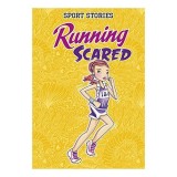 Running Scared - Carte pentru copii, Children's Stories, despre frica de a alerga