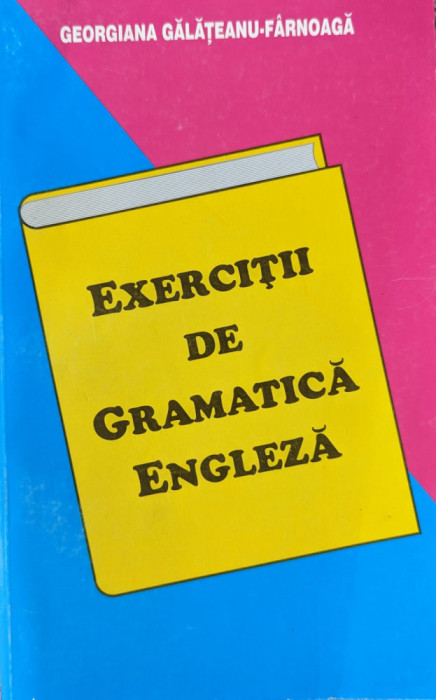 Exercitii De Gramatica Engleza - Georgiana Galateanu-farnoaga ,558818