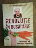 Revoluție &icirc;n Bucătărie, Gheorghe Mencinicopschi - Medicina Alternativă, 2011, 176 pagini