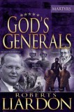 God&#039;s Generals: The Martyrs
