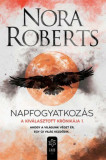 Napfogyatkoz&aacute;s - A Kiv&aacute;lasztott Kr&oacute;nik&aacute;ja 1. - Nora Roberts