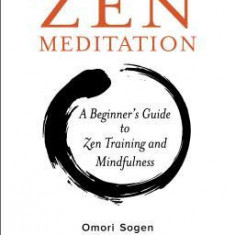 An Introduction to Zen Training: A Physical Approach to Meditation and Mind-Body Training (the Classic Rinzai Zen Manual)