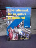 TRAIAN POPA - LIBERALISMUL.DE LA ANTICI LA MODERNI - 2011