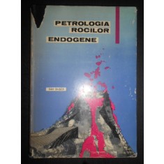Dan Giusca - Petrologia rocilor endogene (1963, editie cartonata)
