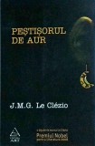 J. M. G. Le Clezio - Pestisorul de aur