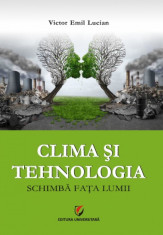 CLIMA SI TEHNOLOGIA SCHIMBA FATA LUMII foto