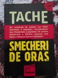 Cumpara ieftin ✅ 📚 SMECHERI DE ORAȘ - TACHE * CU AUTOGRAFUL AUTORULUI * DEDICAȚIE * EDITURA NV PRESS 2006 * COLECȚIA CARTEA DE WEEKEND * STARE BUNĂ * 96 DE PAGINI