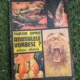 Animalele Vorbesc? - Tudor Opris