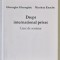 DREPT INTERNATIONAL PRIVAT , CAIET DE SEMINAR de GHEORGHE GHEORGHIU si NICOLETA ENACHE , PREZINTA SUBLINIERI , 2009
