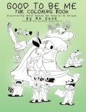 Good To Be Me - The Coloring Book: Discovering What Makes Me Special &amp;amp; Unique