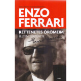 Rettenetes &ouml;r&ouml;meim - &Eacute;letem t&ouml;rt&eacute;nete - Enzo Ferrari