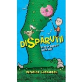 Disparutii. Ei nu ar trebui sa fie aici!/Veronica Cossanteli