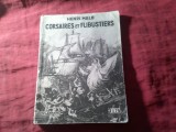 Henri Malo - Corsaires et Flibustiers, Carte Flammarion 1932, 128 pagini, ilustratii