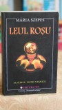 Leul Rosu - Elixirul vietii vesnice - Maria Szepes