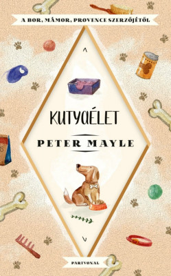 Kutya&amp;eacute;let - Peter Mayle foto