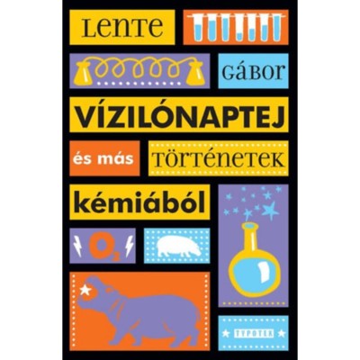 V&amp;iacute;zil&amp;oacute;naptej &amp;eacute;s m&amp;aacute;s t&amp;ouml;rt&amp;eacute;netek k&amp;eacute;mi&amp;aacute;b&amp;oacute;l - Lente G&amp;aacute;bor foto