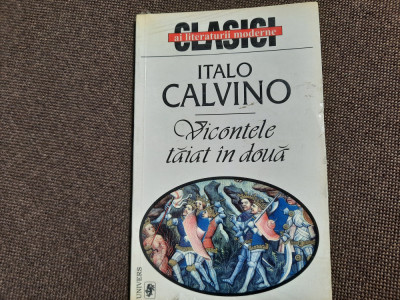 Italo Calvino - Vicontele taiat in doua UNIVERS foto