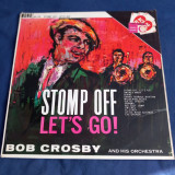 Bob Crosby - Stomp Off Let&#039;s Go ! _ vinyl,LP _ Ace Of Hearts, UK,1962 _ NM/NM, VINIL, Jazz