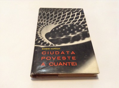 CIUDATA POVESTE A CUANTEI ~ BANESH HOFFMANN--RF17/1 foto